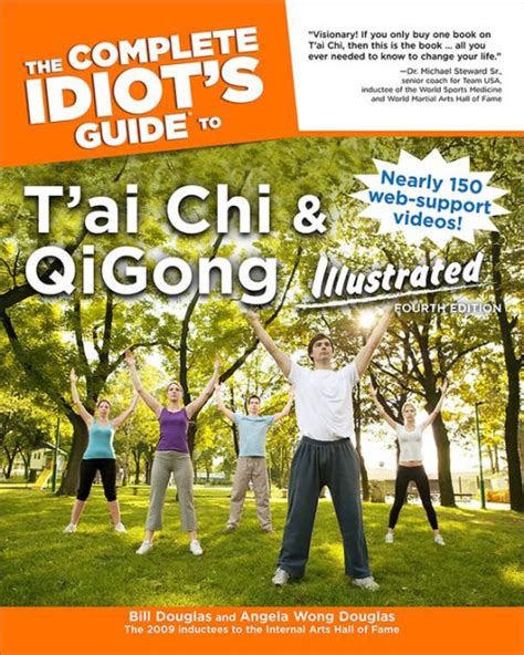 The complete idiots guide to tai chi qigong illustrated fourth edition idiots guides. - Rocking your role the how to guide to success for.