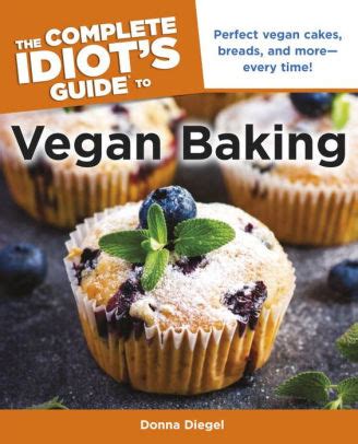 The complete idiots guide to vegan baking complete idiots guides lifestyle paperback. - Ebooks free illustrator manual cs 3.