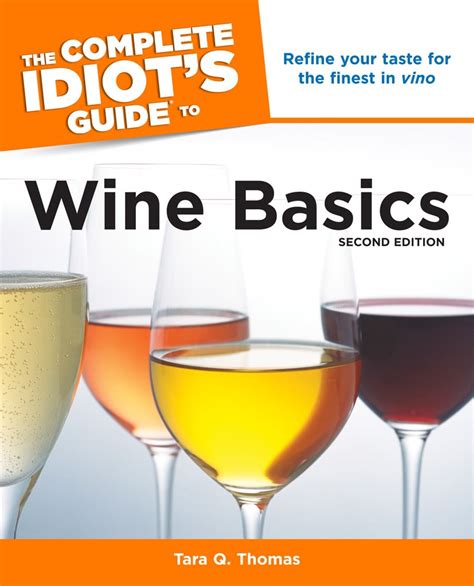 The complete idiots guide to wine basics 2nd edition. - John deere lt155 drive belt service manual.