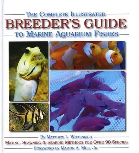 The complete illustrated breeders guide to marine aquarium fishes. - En las lumbrerías de la california.
