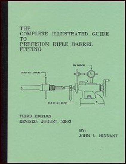 The complete illustrated guide to precision rifle barrel fitting. - Nowe technologie i osia̜gnie̜cia w metalurgii i inżynierii materiałowej.