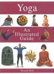 The complete illustrated guide to yoga by howard kent. - Deutschland, die minderheiten und der völkerbund..