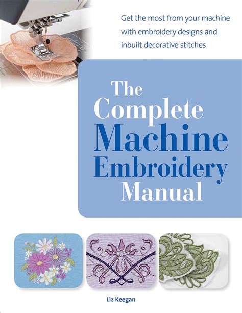 The complete machine embroidery manual by elizabeth keegan. - Skoda fabia 2 repair manual door.