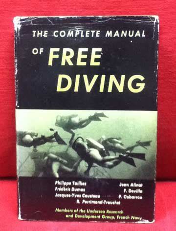 The complete manual of free diving by philippe tailliez. - Western memorabilia and collectibles price guide included.