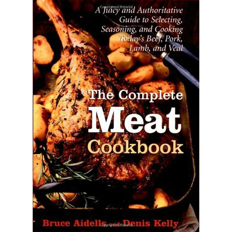 The complete meat cookbook a juicy and authoritative guide to. - Arkham house books a collector s guide.