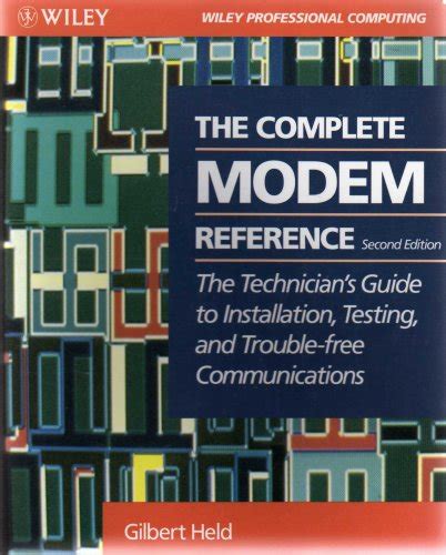 The complete modem reference the technicians guide to installation testing and trouble free communications. - De girón a la crisis de los cohetes.