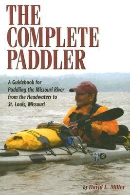 The complete paddler a guidebook for paddling the missouri river. - Scion xd oem parts user manual.