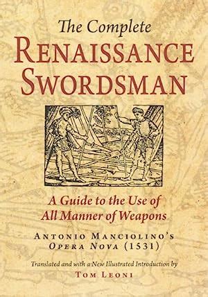 The complete renaissance swordsman a guide to the use of all manner of weapons antonio manciolinos opera nova. - Honda 2 hp 4 tempi manuale d'officina.