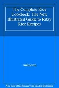 The complete rice cookbook the new illustrated guide to ritzy rice recipes. - Workbook for textbook for radiographic positioning and related anatomy volume.