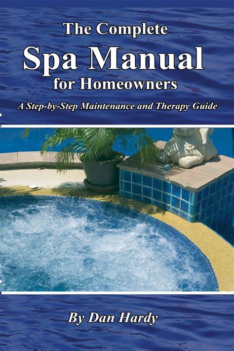 The complete spa manual for homeowners by dan hardy. - Design of concrete structures manual by nilson.