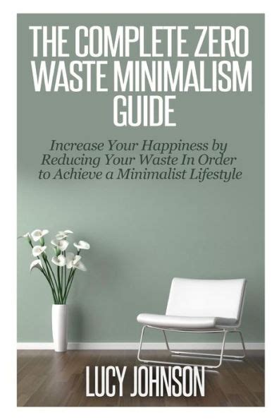 The complete zero waste minimalism guide by lucy johnson. - 2003 audi a4 wiper blade manual.