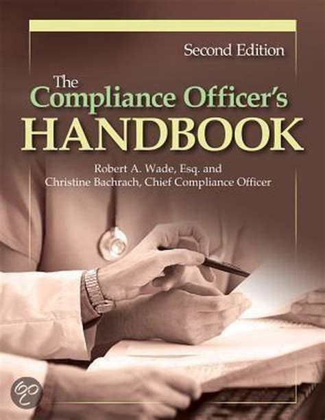 The compliance officers handbook by robert a wade. - An ushers and greeters guide to the heart of a true servant.