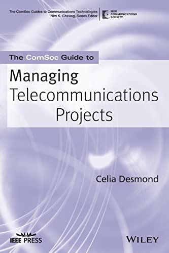 The comsoc guide to managing telecommunications projects. - Don segundo sombra / mr. second shadow.