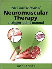 The concise book of neuromuscular therapy a trigger point manual. - El equo etograma una guía práctica de campo para el comportamiento del caballo.