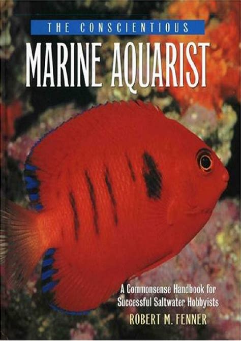 The conscientious marine aquarist a commonsense handbook for successful saltwater hobbyists. - El manual de la pobre niña a la cocina obteniendo el.