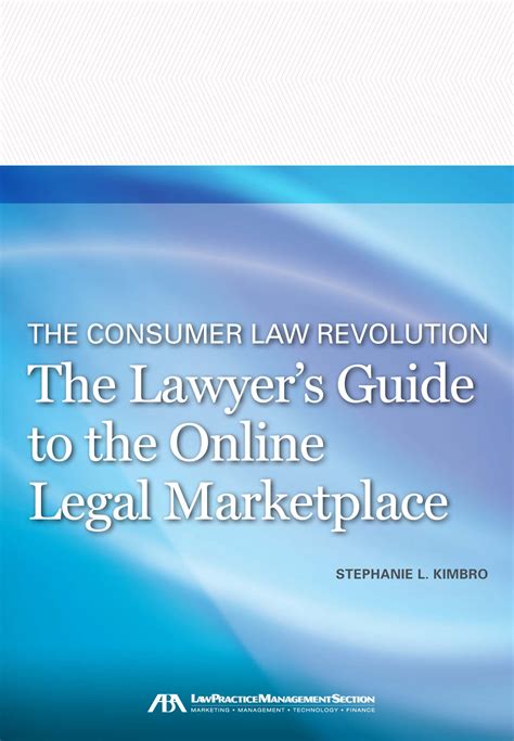 The consumer law revolution the lawyers guide to the online legal marketplace by stephanie l kimbro 2014 04. - Bergens forsvar i 1801 og 1814, ved h.j. barstad.