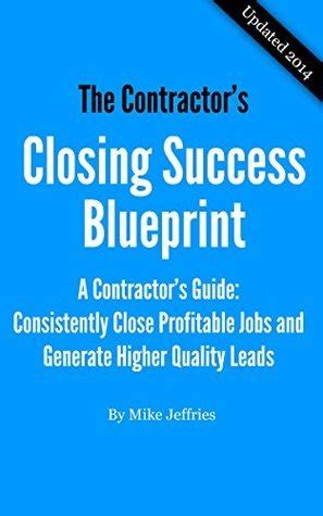 The contractor s closing success blueprint a contractor s guide. - Organic chemistry pearson 7th edition solution manual.