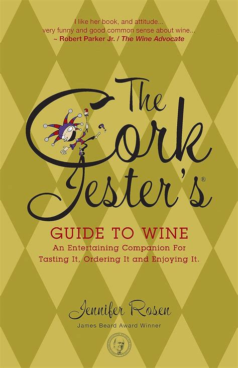 The cork jesters guide to wine by jennifer rosen. - Screenwriters bible a complete guide to writing formatting and selling your script david trottier.