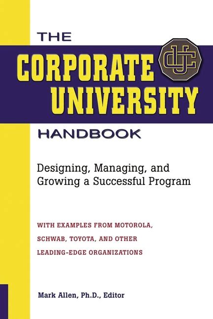 The corporate university handbook designing managing and growing a successful. - Psicoterapia o integración de recursos terapéuticos.