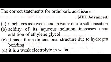 The correct statement(s) for orthoboric acid is/are - edurev.in