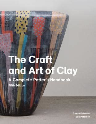 The craft and art of clay a complete potters handbook. - A guide to documentation and writing in the disciplines by laurie g kirszner.