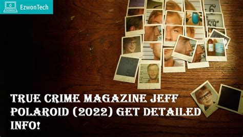 The crime mag jeff polaroid original. When police searched Jeffrey Dahmer ‘s apartment in Milwaukee on July 22, 1991, they found 72 Polaroid photos he had taken of some of his victims. The bodies have been cut up and put in different poses and stages of death for the images. On July 22, 1991, around 11:30 p.m., police officers Rolf Mueller and Robert Rauth saw a young black man ... 