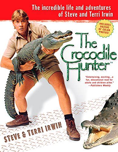 The crocodile hunter the incredible life and adventures of steve and terri irwin. - Livres gratuits sur le destin du jeu.
