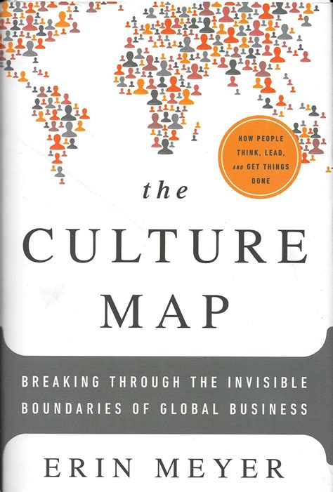 The culture map book. In The Culture Map, INSEAD professor Erin Meyer is your guide through this subtle, sometimes treacherous terrain in which people from starkly different backgrounds are expected to work harmoniously together. She provides a field-tested model for decoding how cultural differences impact international business, and combines a smart analytical ... 