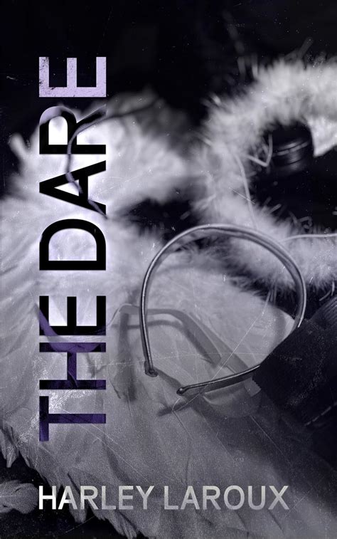 The Dare: A Dark Erotic Novella by Harley Lar