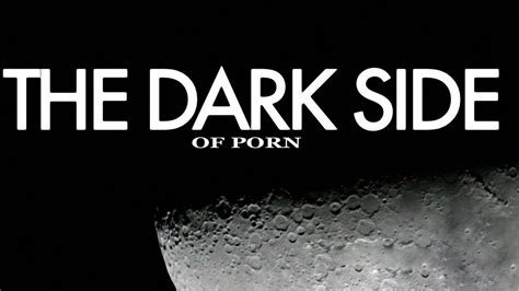 The dark side of porn. Things To Know About The dark side of porn. 