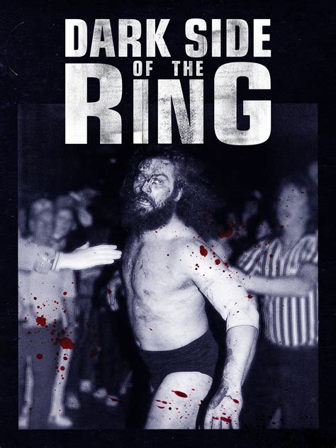 The dark side of the ring. Dark Side of the Ring. Series Info. Synopsis Exploring the darkest stories from the golden age of professional wrestling and trying to find the truth at the intersection of fantasy and … 
