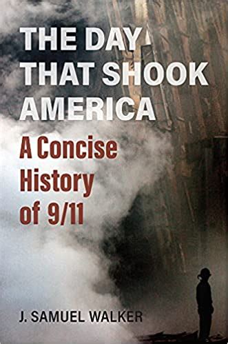 Sep 8, 2021 · “ The Day That Shook America is a chilling account of missed opportunities and overlooked clues that led to the horrors of 9/11. J. Samuel Walker evokes both the folly and the heroism of that day, while at the same time detailing the petty bureaucratic turf battles that crippled the nation’s response to Al-Qaeda. . 