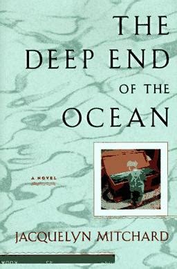  テンプレートを表示. 『 ディープエンド・オブ・オーシャン 』（ The Deep End of the Ocean ）は 1999年 の アメリカ合衆国 の ドラマ映画 。. 監督は ウール・グロスバード 、出演は ミシェル・ファイファー と トリート・ウィリアムズ など。. 3歳で行方不明となっ ... . 