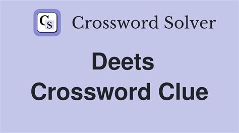 The deets crossword clue - WSJCrosswordSolver.com