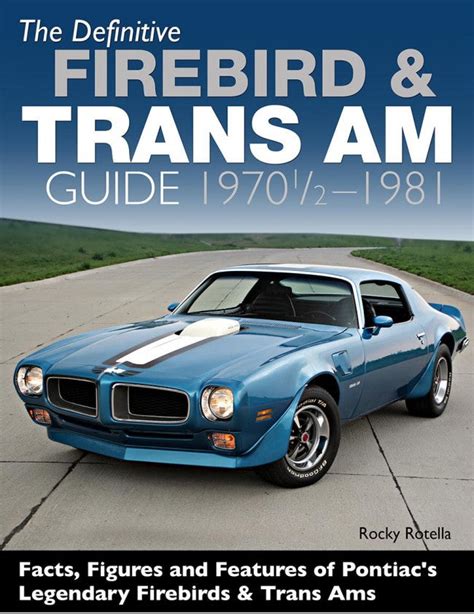 The definitive firebird trans am guide 1967 1981. - Panasonic sc hc57db service manual repair guide.