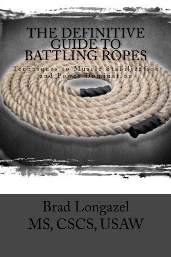 The definitive guide to battling ropes. - Manual de reparacion y mantenimiento automotriz.