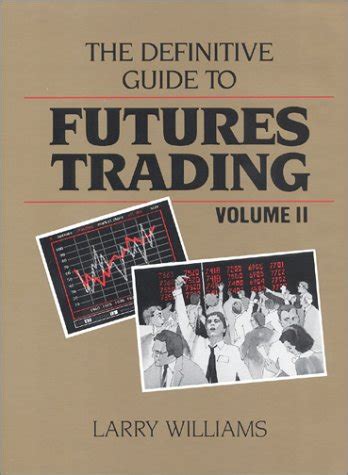 The definitive guide to futures trading volume ii volume ii. - Camino facil a windows v. 3.0, 3.1.