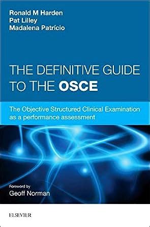 The definitive guide to the osce the objective structured clinical examination as a performance assessment 1e. - Oracle 11g admin complete reference guide.