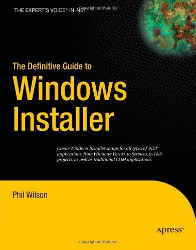 The definitive guide to windows installer by phil wilson. - La primera vez que la pegue con la izquierda 7ps para brillar.