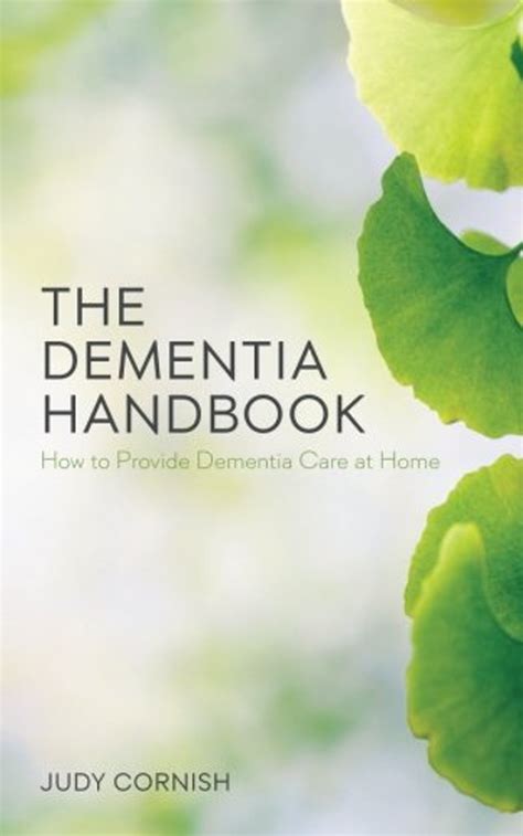 The dementia handbook how to provide dementia care at home. - Guide des constructeurs sur les détails des climats mixtes pour la conception et la construction.