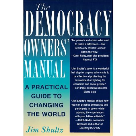 The democracy owners manual by jim shultz. - Acerca ndonos al grito de lares..