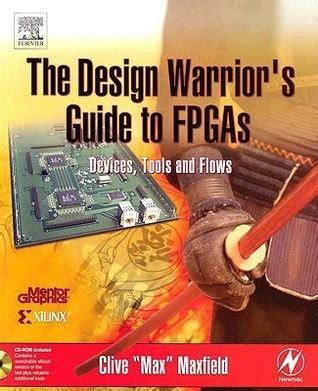 The design warriors guide to fpgas. - Study guide and working papers chs 1 10.