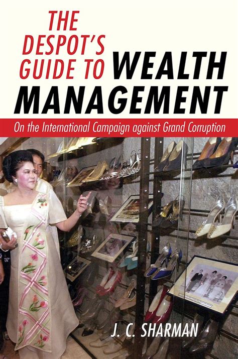 The despots guide to wealth management on the international campaign against grand corruption. - Onan nhm marquis 7000 parts manual.