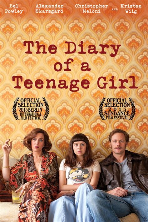 The diary of a teenage girl. The Diary of a Teenage Girl. 2015 | Maturity Rating: 18+ | Drama. In 1970s San Francisco, an artistic teen dives into a kaleidoscopic series of hookups and a risky relationship as she explores her newfound sexuality. Starring: Bel Powley, Alexander Skarsgård, Kristen Wiig. Watch all you want. 