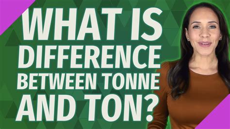 The difference between “ton” and “tonne” - Common Mistakes …