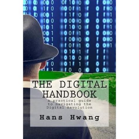 The digital handbook a practical guide to navigating the digital revolution. - A spiritual renegades guide to the good life lama marut.
