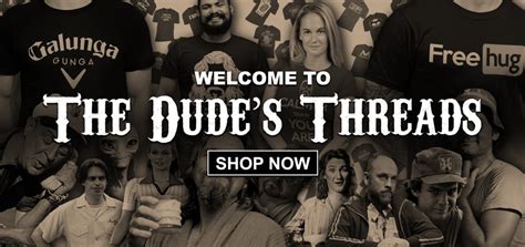 The dudes threads. Wearing Dude's Threads out, you'll be surprised how many other Lebowski fans there are in the wild. "Phone's ringin' Dude!" Printed & shipped in the USA 1-2 business day turnaround Premium products & printing For tanks, ladies, & more styles, go HERE. Buy 3 Get 1 Free today w/ code: ABIDE 