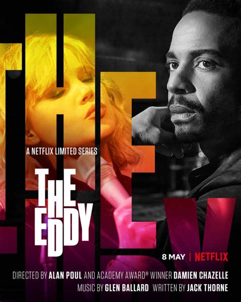 The eddy. Welcome to The Eddy. A musical drama set in contemporary Paris revolving around a jazz club, its owner, the house band, and the dangerous city that surrounds... 