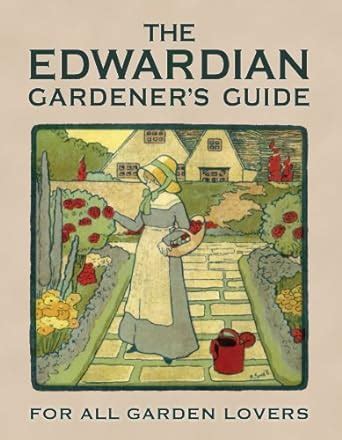 The edwardian gardener s guide for all garden lovers old. - Can am outlander series service repair workshop manual.