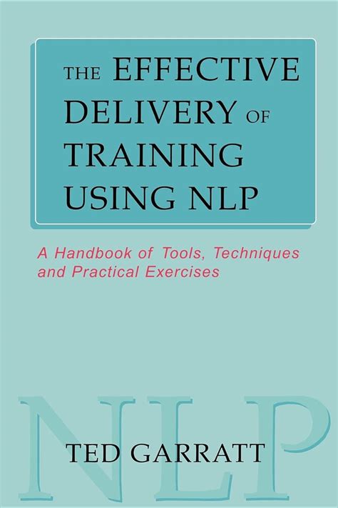 The effective delivery of training using nlp a handbook of tools techniques and practical exercises practical trainer. - Mustang 1964 1 o 2 73 officina guida libri di restauro.